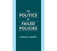 The Politics of Failed Policies
