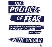 The Politics of Fear by Ruth Wodak Ruth Wodak (Auteur)
