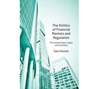 The Politics Of Financial Markets And Regulation