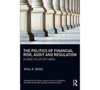 The Politics of Financial Risk, Audit and Regulation: A Case Study of HBOS - [Version Originale] Inconnu (Auteur)