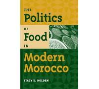 The Politics of Food in Modern Morocco
