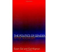The Politics Of Gender After Socialism