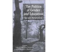 The Politics of Gender and Education by Edited by S Ali & Edited by S Benjamin & Edited by M Mauthner