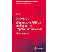 The Politics of Generative Artificial Intelligence in Empowering Education: A Global Perspective