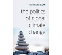 The Politics Of Global Climate Change
