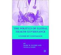 The Politics of Global Health Governance Tania J. Keefe (Auteur)