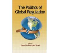 The Politics of Global Regulation