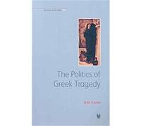 The Politics Of Greek Tragedy, Greece and Rome Live Series D. M. Carter (Auteur)