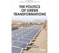 The Politics of Green Transformations (Pathways to Sustainability) - [Version Originale] Inconnu (Auteur)