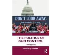The Politics Of Gun Control