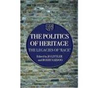 The Politics of Heritage: The Legacies of Race