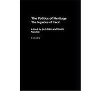 The Politics of Heritage: The Legacies of Race