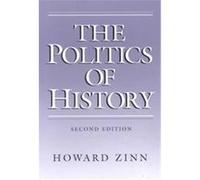 The Politics of History Howard Zinn (Auteur)