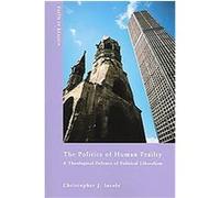 The Politics Of Human Frailty, Faith in Reason CHRIS INSOLE (Auteur)