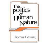 The Politics Of Human Nature