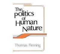 The Politics Of Human Nature