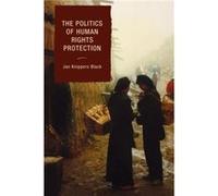 The Politics of Human Rights Protection by Jan Knippers Black Jan Black (Auteur)