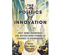 The Politics Of Innovation