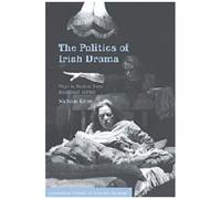 The Politics Of Irish Drama