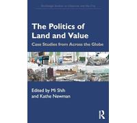 The Politics of Land and Value: Case Studies from Across the Globe