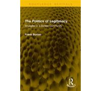 The Politics of Legitimacy Struggles in a Belfast Community - Frank Burton - Routledge - ebook (ePub) - Livre