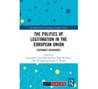 The Politics Of Legitimation In The European Union