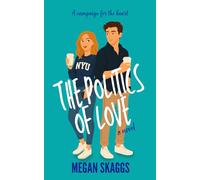 The Politics of Love: A Campaign for the Heart