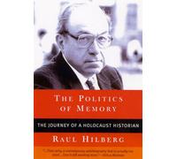 The Politics of Memory Raul Hilberg (Auteur)