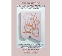 The Politics Of Migration And Mobility In The Art World