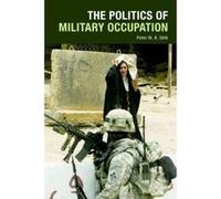 The Politics of Military Occupation - [Version Originale] Inconnu (Auteur)