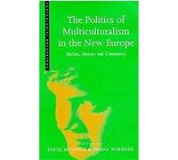 The Politics of Multiculturalism in the New Europe, Postcolonial Encounters Series