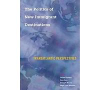 The Politics Of New Immigrant Destinations