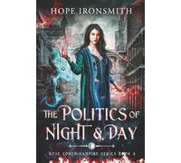 The Politics of Night and Day: A Vampire Urban Fantasy