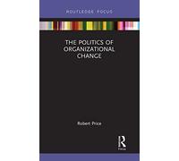 The Politics Of Organizational Change