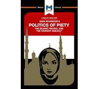 The Politics of Piety: The Islamic Revival and the Feminist Subject