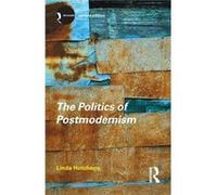 The Politics of Postmodernism by Linda Hutcheon Paperback Book Linda Hutcheon (Auteur)