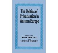 The Politics of Privatisation in Western Europe