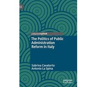 The Politics Of Public Administration Reform In Italy