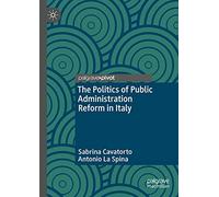 The Politics Of Public Administration Reform In Italy