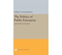 The Politics Of Public Enterprise 821 Harvey B Feigenbaum, (Auteur)