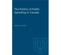 The Politics of Public Spending in Canad by Donald J. Savoie Paperback Book Donald J. Savoie (Auteur)