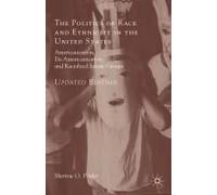 The Politics Of Race And Ethnicity In The United States