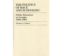 The Politics of Race and Schooling by Thomas V. OBrien Thomas V. O'Brien (Auteur)
