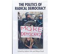 The Politics of Radical Democracy Adrian Little (Auteur)