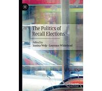 The Politics Of Recall Elections