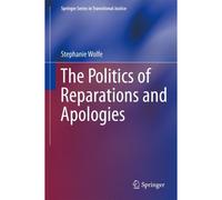 The Politics Of Reparations And Apologies