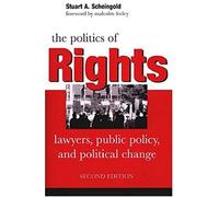 The Politics of Rights: Lawyers, Public Policy, and Political Change