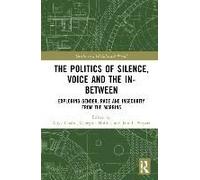 The Politics Of Silence, Voice And The In-Between