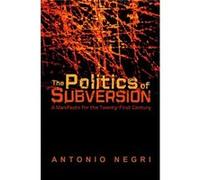 The Politics Of Subversion