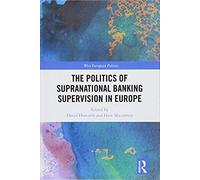The Politics Of Supranational Banking Supervision In Europe